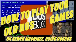 DosBox - How To Play Your Old PC/DOS Games On Newer Machines And Make Them Look Good