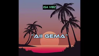 Aii_Ghema_Isa vibz