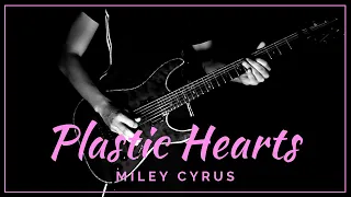 Plastic Hearts - (Miley Cyrus) Guitar Cover