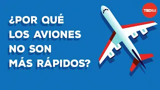 ¿Por qué los aviones son más lentos que antes? - Alex Gendler