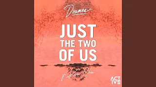 Just the Two of Us (2019 Remix)