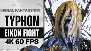 Final Fantasy XVI Eikon Ifrit vs Typhon Boss Fight [ 4k 60 FPS ]