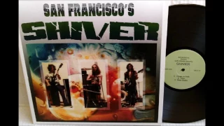 San Francisco's Shiver (1972) (2000 Rockadelic vinyl) (FULL LP)