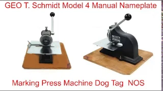 GEO T. Schmidt Model 4 Manual Nameplate Marking Press Machine Dog Tag  NOS