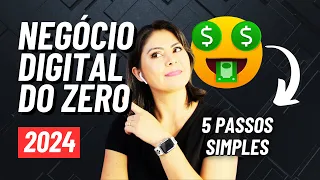 5 Passos para Iniciar um Negócio Digital do Zero em 2024: Guia para Iniciantes