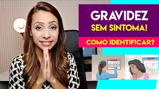 GRAVIDEZ SEM SINTOMAS EXISTE? SIM! APRENDA IDENTIFICAR! | Patrícia Moreira - Boa Gravidez