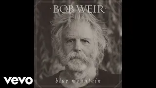 Bob Weir - Blue Mountain (Audio)