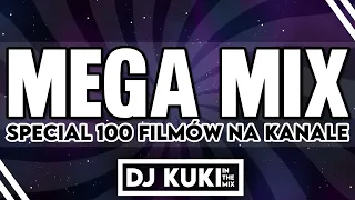 MEGA MIX 💥 3 GODZINNY SET 🎉 SPECIAL 100 FILMÓW 💥 VIXA / POMPA 🎉 MARZEC 2023 💥  DJ KUKI IN THE MIX