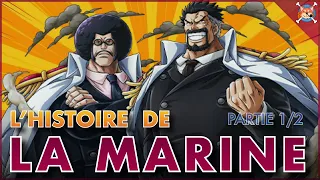 TOUTE L’HISTOIRE DE LA MARINE ( La création ) - Partie 1/2 - One Piece Explication