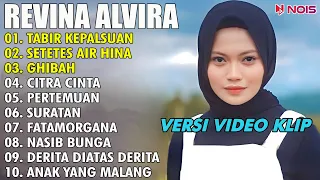 REVINA ALVIRA "TABIR KEPALSUAN, SETETES AIR HINA, GHIBAH" | FULL ALBUM TERBARU 2024 (VIDEO KLIP)