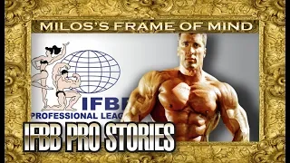MILOS'S FRAME OF MIND-IFBB PRO STORIES (HANEY, COLEMAN, CUTLER, RAY, ETC...)