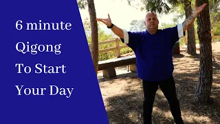 6 Minute Qigong to Start Your Day