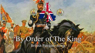 'By Order of The King' - British World War 1 Song