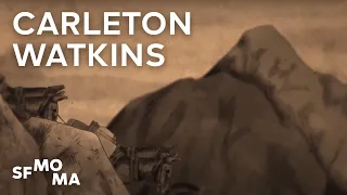 Peaks and perils: The life of Carleton Watkins