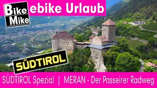 Südtirol Spezial | eBiken in Südtirol | MERAN - Der Passeirer Radweg mit Schloss Tirol