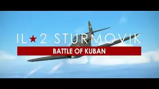 IL-2 Sturmovik: Battle of Kuban - Join the Fight!