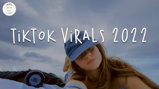 Tiktok virals 2022 💿 Good tiktok songs ~ Tiktok mashup 2022
