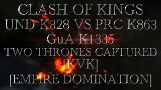 Clash Of Kings UND k328 Vs PRC k863 GuA k1335 [Two Thrones Captured in KvK]-[Empire Domination]
