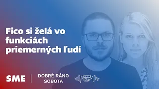 Dobré ráno sobota: Fico si želá vo funkciách priemerných ľudí