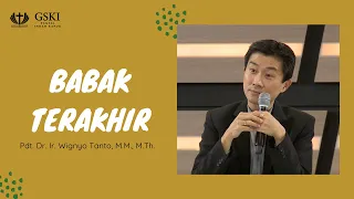 Truth Seminar | Babak Terakhir | Pdt. Dr. Ir. Wignyo Tanto, M.M., M.Th.