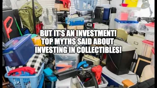 Top 6 Myths That Speculators Believe About Investing in Collectibles that are Completely False!