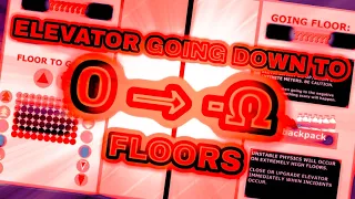Elevator going down to Negative Absolute Infinity Floors !!!