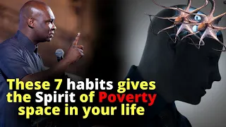 7 habits that Attracts the Spirit of Poverty | APOSTLE JOSHUA SELMAN