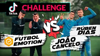 TikTok Challenge #3 - JOÃO CANCELO & RÚBEN DIAS vs. FÚTBOL EMOTION TEAM