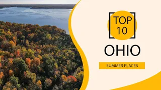 Top 10 Best Summer Places to Visit in Ohio | USA - English