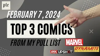 Top 3 Comic Book Picks [February 7, 2024]