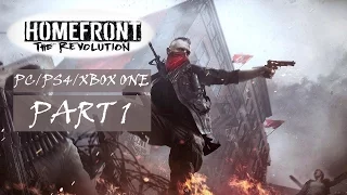 Homefront: The Revolution Gameplay Walkthrough Part 1 (PS4/Xbox One/PC) - No Commentary