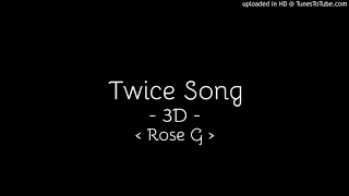 Twice Song {트와이스송 오빠생각} - TWICE {트와이스} (3D AUDIO))