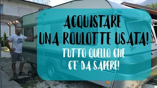 ACQUISTARE UNA ROULOTTE USATA!! tutto quello che c'è da sapere!!!!