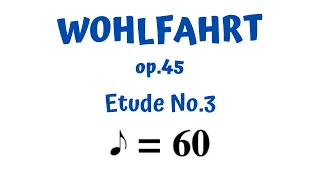 WOHLFAHRT op.45 🎻 Etude No.3, SLOW PRACTICE  ♪ = 60 BPM. PLAY ALONG. Beginner Violin