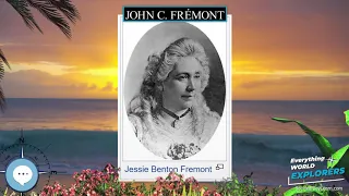 John C  Frémont 🗺⛵️ WORLD EXPLORERS 🌎👩🏽‍🚀