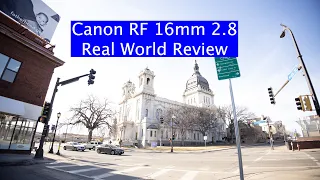 Canon RF16mm F2.8 STM Lens Real World Review