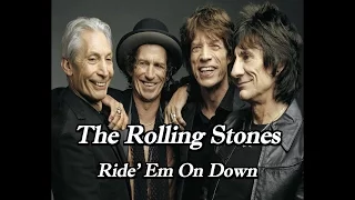 The Rolling Stones - Ride 'Em On Down (Lyric)
