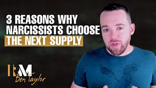 3 reasons why Narcissists choose the next supply