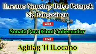 ILocano Nonstop Balse Patapok Ng Pangasinan 2023 | Sonata Para Kinni Gobernador | Agbiag Ti ILocano