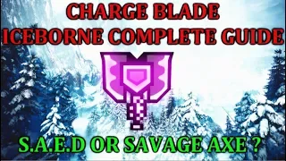 Charge Blade Complete Guide 2020 | Everything you need to know | MHW Iceborne