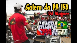 CD Galera da PA 150 - DJ Wagner