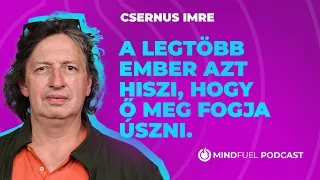 Csernus Imre: „A legtöbb ember azt hiszi, hogy ő meg fogja úszni." // MINDFUEL // #4