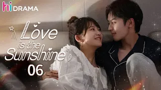 【Multi-sub】EP06 Love is the Sunshine | My Crush is a Sweet Shop Manager. | Zhou Jun Wei, Jin Zi Xuan