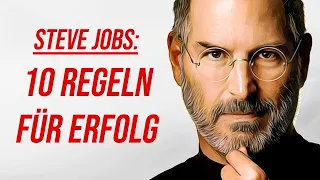 Steve Jobs Motivation - 10 Regeln für Erfolg (Deutsch)