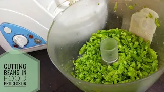 Cutting Beans in food processor | vegetable chopping / french beans  | food processor uses | Usha