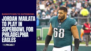 Aussie Jordan Mailata To Play In NFL Superbowl For The Philadelphia Eagles
