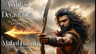 Mahabharat | English | Ashtras of Devavratha | S1 Episode 4