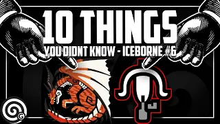 10 MORE Things you Didnt Know #6 | MHW Iceborne
