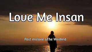 Post Malone & The Weeknd - Love Me Insane (Song Lyrics)