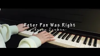 Peter Pan Was Right- Anson Seabra (PIANO COVER)